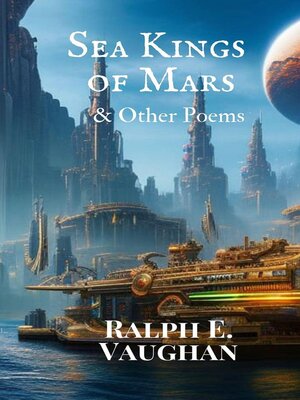 cover image of Sea Kings of Mars & Other Poems